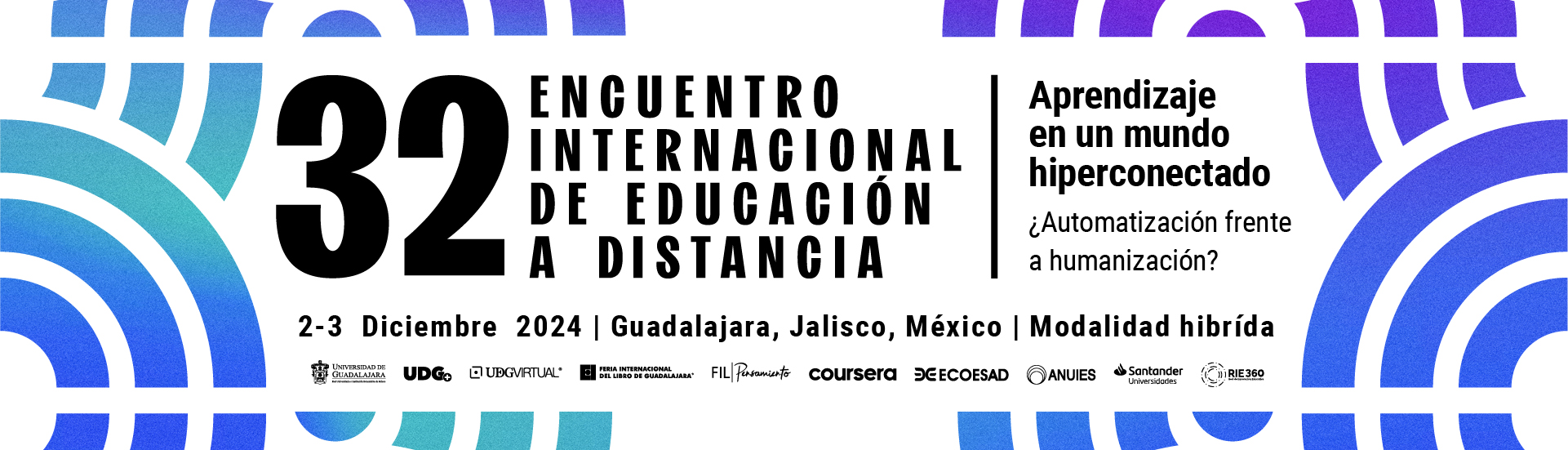 32 Encuentro Internacional de Educación a Distancia, 2 y 3 de diciembre, modalidad híbrida. ¡Regístrate!