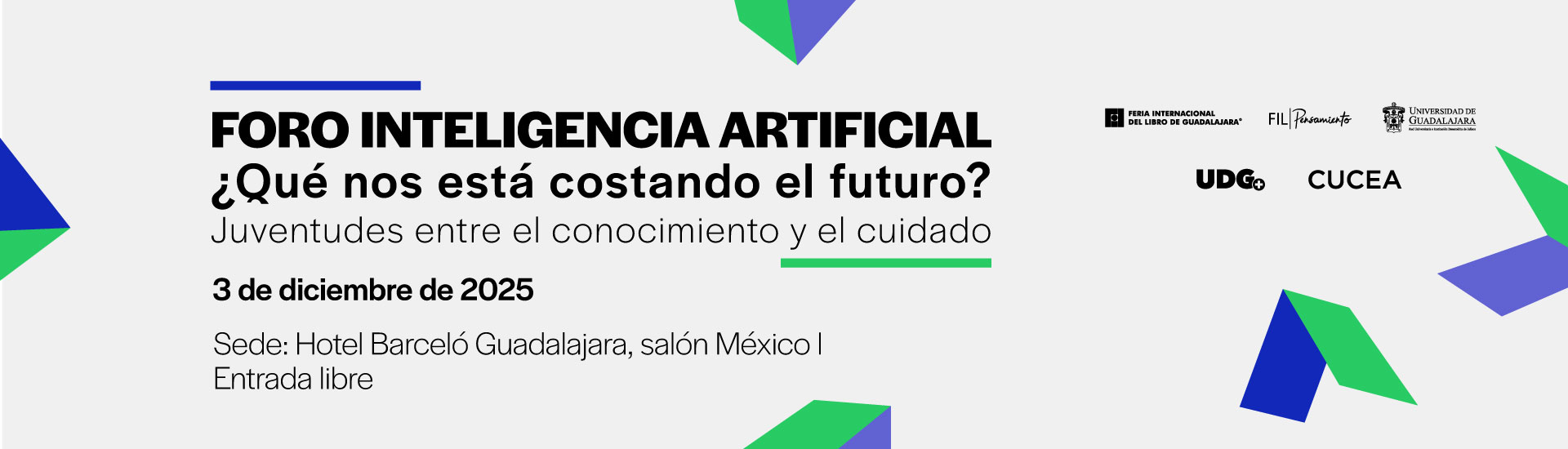 Foro Inteligencia Artificial ¿Qué nos está costando el futuro? Juventudes entre el conocimiento y el cuidado, 3 de diciembre