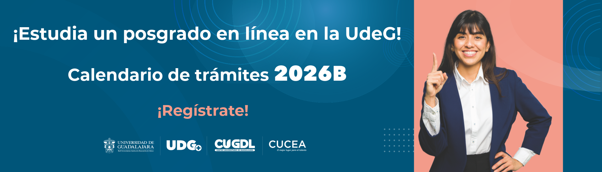 Abierto registro de posgrados hasta el 8 de mayo. Regístrate en escolar.udg.mx